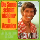 7inch Vinyl Single - Jack White - Die Sonne Scheint Nicht Nur In Acapulco