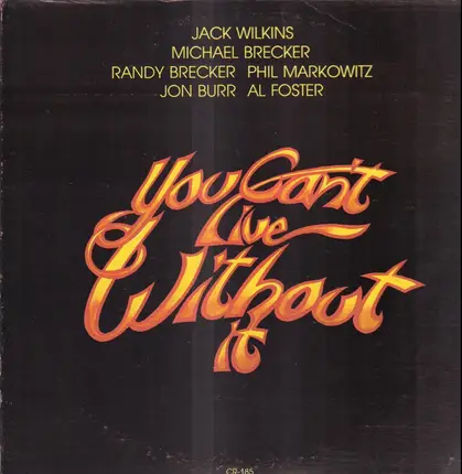 Jack Wilkins - You Can't Live Without It
