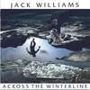 CD - Jack Williams - Across the Winterline