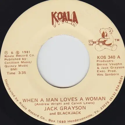 Jack Grayson And Blackjack - When A Man Loves A Woman / A Little Tear
