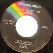 Jack Greene - I Need Somebody Bad