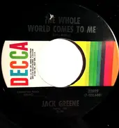 Jack Greene - The Whole World Comes To Me / If This Is Love