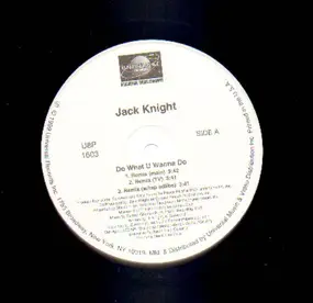 Jack Knight - Do What You Wanna Do