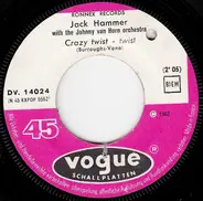 Jack Hammer With The John Van Horn Orchestra - Crazy Twist