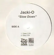 12inch Vinyl Single - Jacki-O - Slow Down