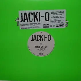 Jacki-O - Break You Off