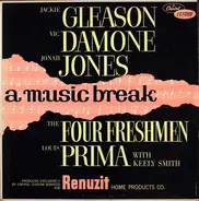 Jackie Gleason , Vic Damone , Jonah Jones , The Four Freshmen , Louis Prima & Keely Smith - A Music Break