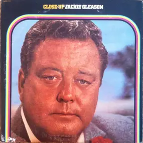 Jackie Gleason - Close-Up