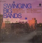 Jackie Gleason, Glen Gray, Ray Anthony, Les Brown - Swinging Big Bands - Die großen Orchester Amerikas