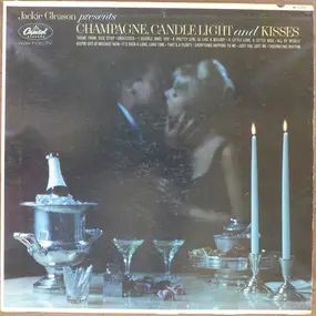 Jackie Gleason - Champagne, Candlelight and Kisses