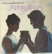 Jackie Gleason - Jackie Gleason Presents Aphrodisia