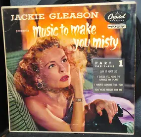 Jackie Gleason - Jackie Gleason Presents Music To Make You Misty (Part 1)