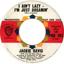 7inch Vinyl Single - Jackie Davis With The Sid Bass - I Ain't Lazy - I'm Just Dreamin'