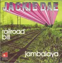 7inch Vinyl Single - Jackie Dae - Jambalaya / Railroad Bill