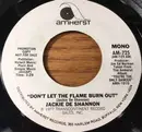 7inch Vinyl Single - Jackie DeShannon - Don't Let The Flame Burn Out