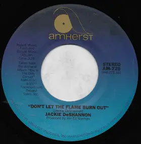 Jackie DeShannon - Don't Let The Flame Burn Out