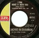 7inch Vinyl Single - Jackie DeShannon - I Can Make It With You / To Be Myself