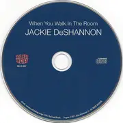 CD - Jackie DeShannon - When You Walk In The Room