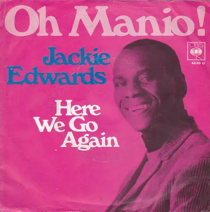 Jackie Edwards - Oh Manio / Here We Go Again