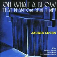 Jackie Leven - Oh What a Blow That Phantom Dealt Me!