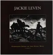 Double LP - Jackie Leven - Forbidden Songs Of The Dying West - AUDIOPHILE DMM