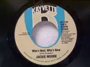 Jackie Moore - Who's Next, Who's Now