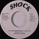 7inch Vinyl Single - Jackie Payne - I Found Myself When I Lost You