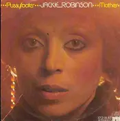 Jackie Robinson - Pussyfooter / Mother
