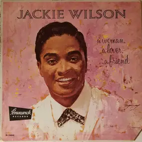 Jackie Wilson - A Woman, A Lover, A Friend