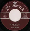 7inch Vinyl Single - Jackie Wilson - As Long As I Live / I'm Wanderin'