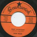 7inch Vinyl Single - Jackie Wilson - Baby Workout / I'm Going Crazy (Gotta Get You Off My Mind)