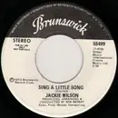 7inch Vinyl Single - Jackie Wilson - Sing A Little Song