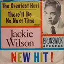 7inch Vinyl Single - Jackie Wilson - The Greatest Hurt / There'll Be No Next Time