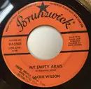 7inch Vinyl Single - Jackie Wilson - My Empty Arms / The Tear Of The Year