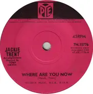 Jackie Trent - Where Are You Now