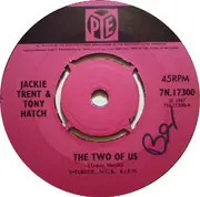 7inch Vinyl Single - Jackie Trent & Tony Hatch / Jackie Trent - The Two Of Us / I'll Be With You