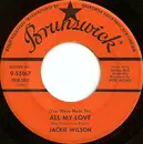 7inch Vinyl Single - Jackie Wilson - (You Were Made For) All My Love / A Woman, A Lover, A Friend