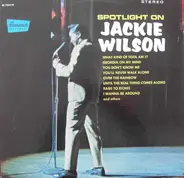 Jackie Wilson - Spotlight on Jackie Wilson