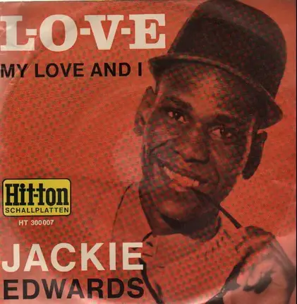 Jackie Edwards - My Love And I / L-O-V-E