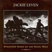 CD - Jackie Leven - Forbidden Songs Of The Dying West