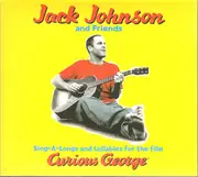 CD - Jack Johnson And Friends - Sing-A-Longs And Lullabies For The Film Curious George - Digipak