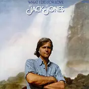 LP - Jack Jones - What I Did For Love