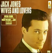 Jack Jones - Wives and Lovers