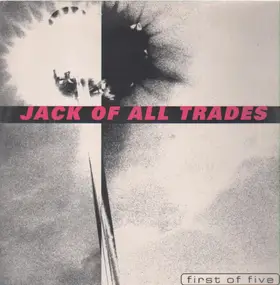 Jack Of All Trades - First Of Five