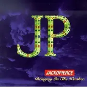 CD - Jackopierce - Bringing On The Weather