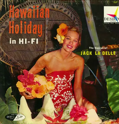 Jack La Delle - Hawaiian Holiday In Hi-Fi