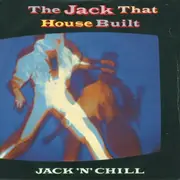 7inch Vinyl Single - Jack 'N' Chill - The Jack That House Built - Silver Injection Labels