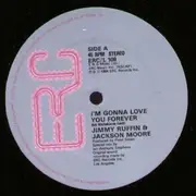 12inch Vinyl Single - Jackson Moore & Jimmy Ruffin - I'm Gonna Love You Forever