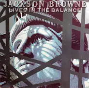 Jackson Browne - Lives in the Balance