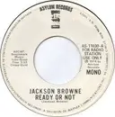 7inch Vinyl Single - Jackson Browne - Ready Or Not
